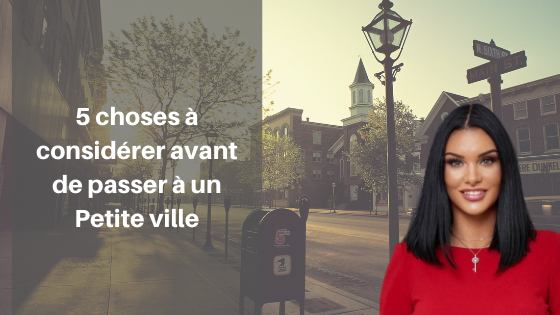 5 choses à considérer avant de s'installer dans une petite ville